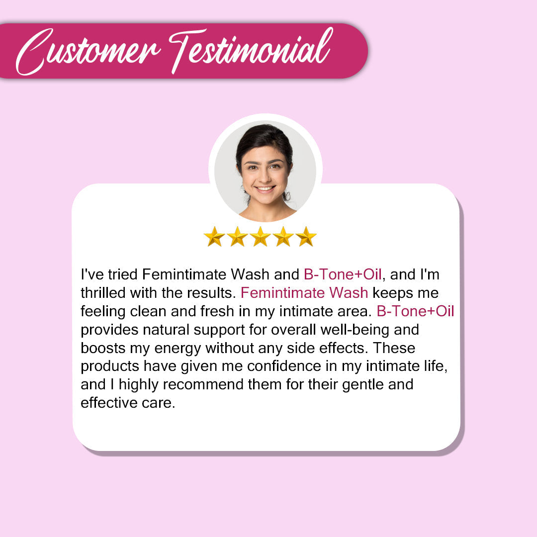 Costumer Testimonial For Miss & Mrs Femintimate Wash and B Tone Oil