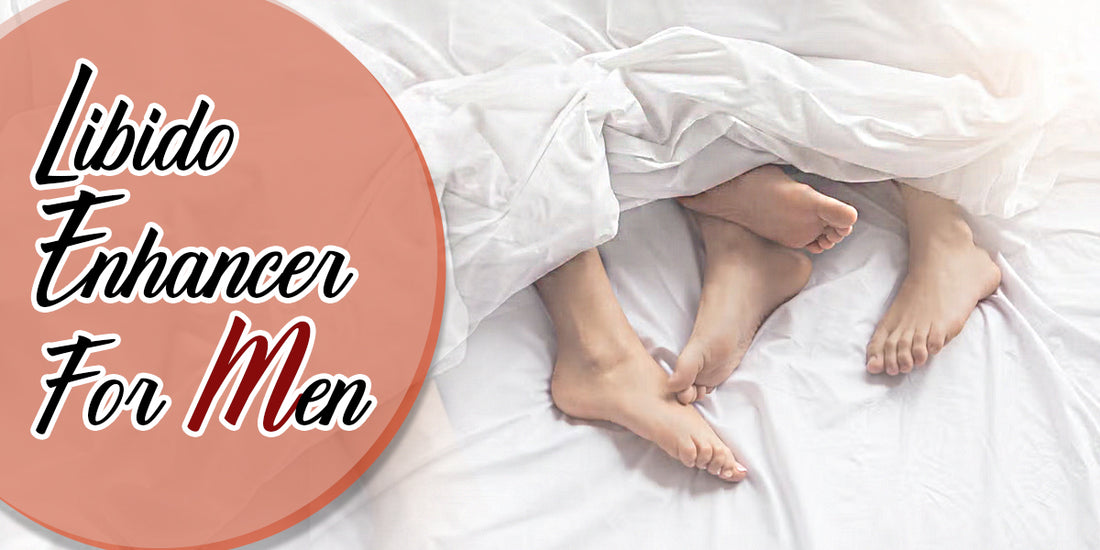 Libido Enhancer For Men