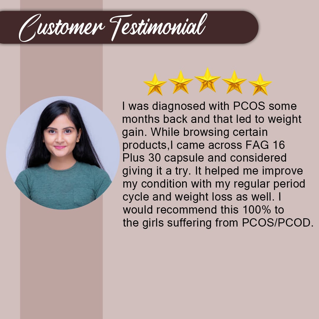 Customer Testimonial for FAG 16 PLUS 30 CAPSULE – 500MG – PCOD & PCOS WELLNESS 